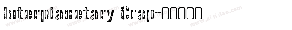 Interplanetary Crap字体转换